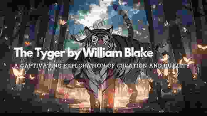A Striking Illustration Of A Powerful Tiger, Capturing The Essence Of Blake's Exploration Of Duality And The Nature Of Creation. How Great Thou Art: Poems Of Nature And The Spirit