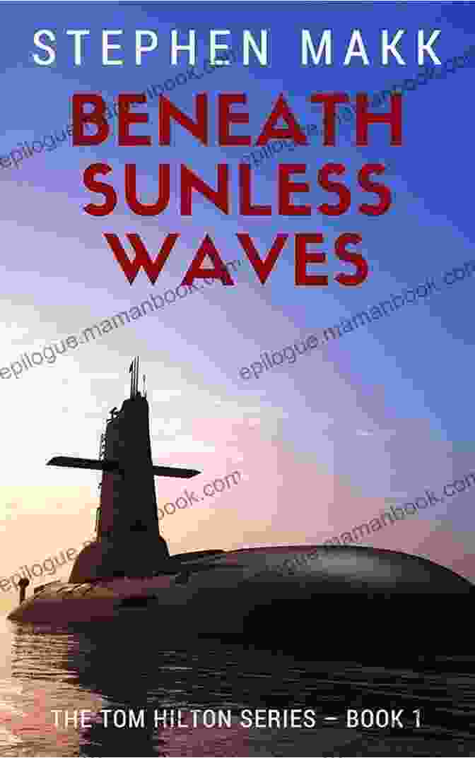 Beneath Sunless Waves Book Cover, Featuring A Diver Exploring A Dark And Mysterious Underwater Landscape. Beneath Sunless Waves (The Tom Hilton 1)
