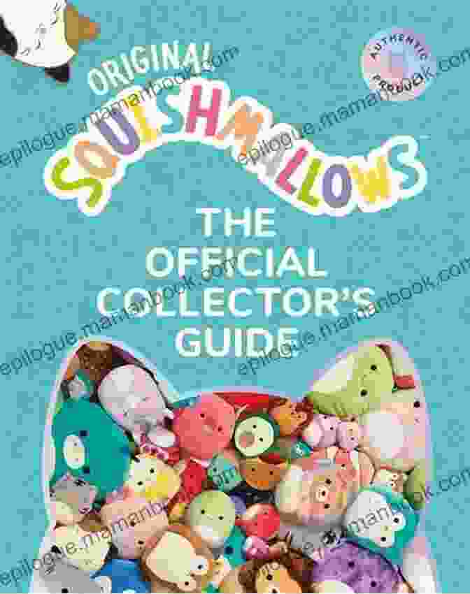 Squishmallows: The Official Collector's Guide Squishmallows: The Official Collector S Guide