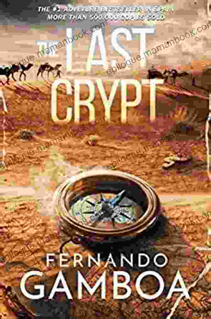 The Last Crypt Book Cover Featuring Ulysses Vidal Standing In Front Of An Ancient Crypt THE LAST CRYPT (Ulysses Vidal Adventure 1)