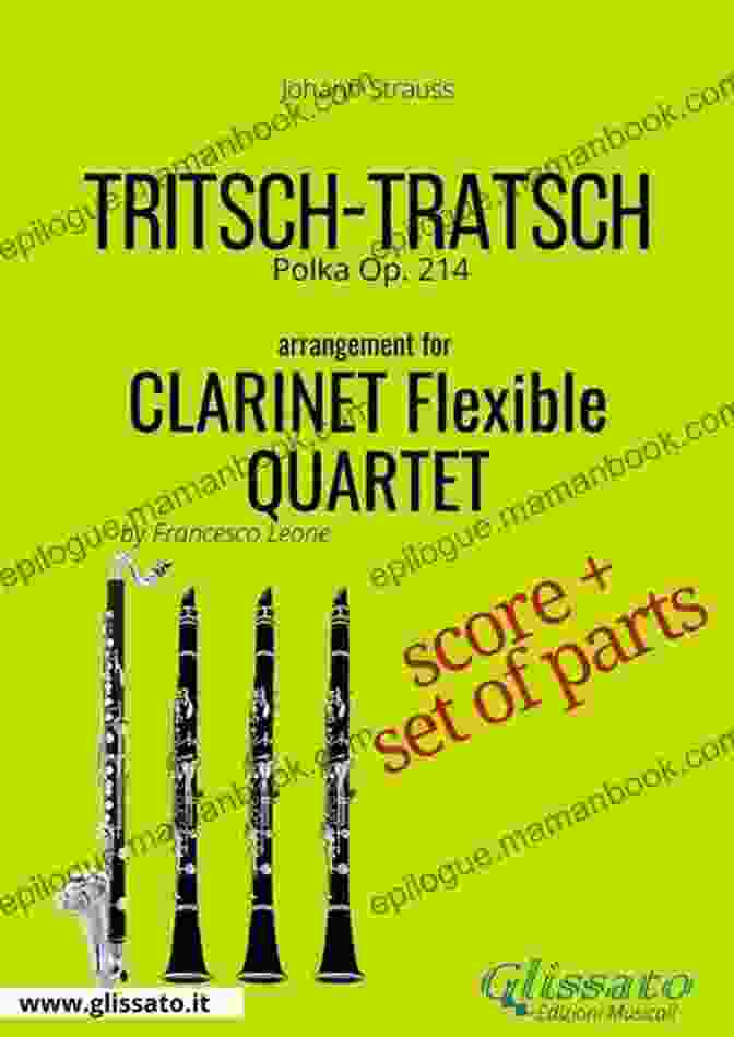Tritsch Tratsch Clarinet Flexible Quintet Parts Tritsch Tratsch Clarinet Flexible Quintet + Opt Piano (score Parts): Polka Op 214