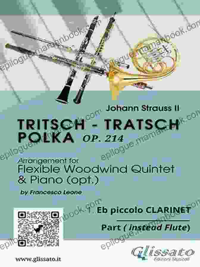 Tritsch Tratsch Clarinet Flexible Quintet Performance Tritsch Tratsch Clarinet Flexible Quintet + Opt Piano (score Parts): Polka Op 214