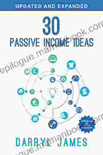 30 Passive Income Ideas (Updated Expanded): The Most Trusted Passive Income Guide To Taking Charge Building Your Residual Income Portfolio