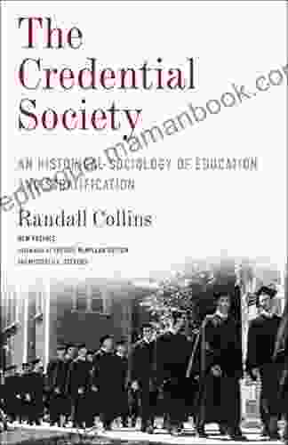 The Credential Society: An Historical Sociology Of Education And Stratification (Legacy Editions)