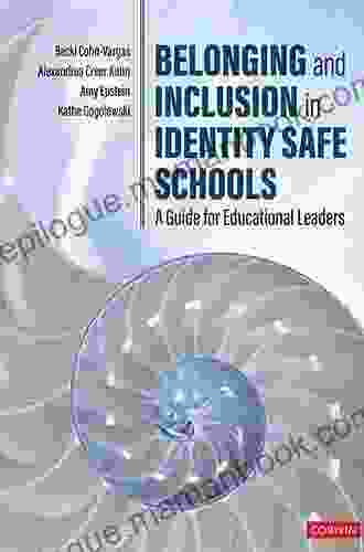 Belonging And Inclusion In Identity Safe Schools: A Guide For Educational Leaders