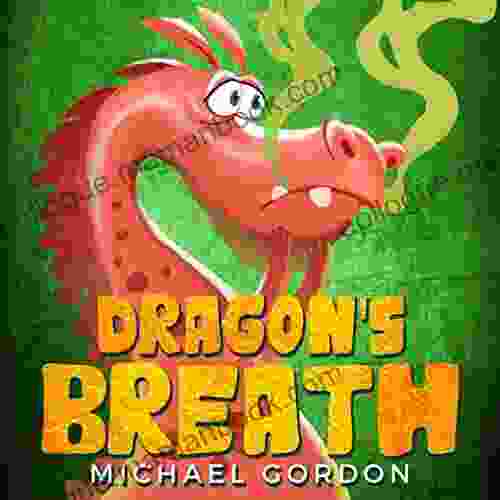 Dragon S Breath: (Children About Dragon Picture Preschool Ages 3 5 Kids Books) (Emotions Feelings 1)