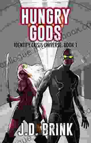 Hungry Gods: Superhero Fiction For Adults (Identity Crisis Universe 1)
