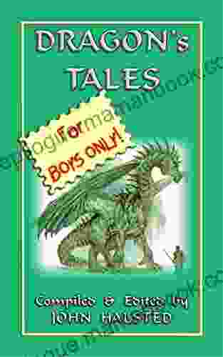 DRAGONS TALES FOR BOYS ONLY 28 Tales Of Dragons And Knights In Shining Armour