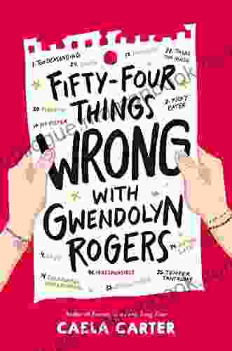 Fifty Four Things Wrong With Gwendolyn Rogers