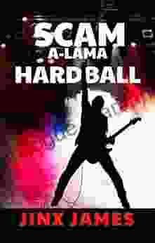 SCAM A LAMA HARDBALL: A Funny Noir Rock Star Rip Off (A Funny Scam 2)