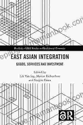 East Asian Integration: Goods Services And Investment (Routledge ERIA Studies In Development Economics)