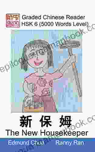Graded Chinese Reader: HSK 6 (5000 Words Level): The New Housekeeper