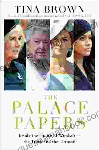The Palace Papers: Inside The House Of Windsor The Truth And The Turmoil