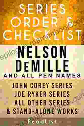 Nelson DeMille Order Checklist: John Corey Joe Ryker John Sutter Paul Brenner Plus All Other Novels And Short Stories (Series List 18)