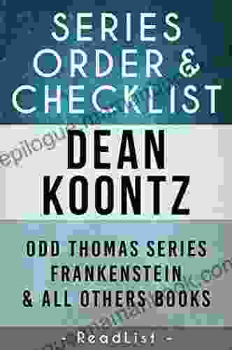 Dean Koontz Order Checklist: Odd Thomas Frankenstein Plus All Other (Series List 4)