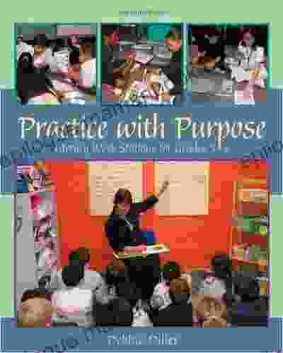 Practice With Purpose: Literacy Work Stations For Grades 3 6