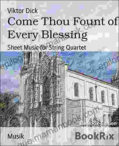 Come Thou Fount Of Every Blessing: Sheet Music For String Quartet