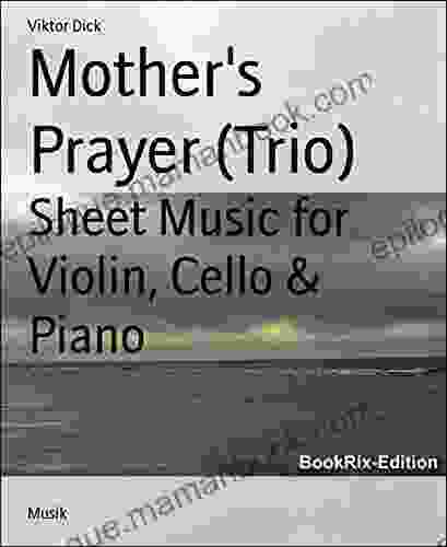 Mother S Prayer (Trio): Sheet Music For Violin Cello Piano