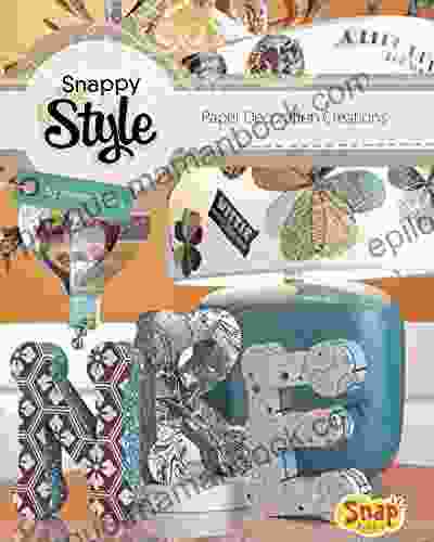 Snappy Style: Paper Decoration Creations (Paper Creations)