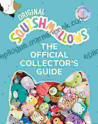 Squishmallows: The Official Collector S Guide