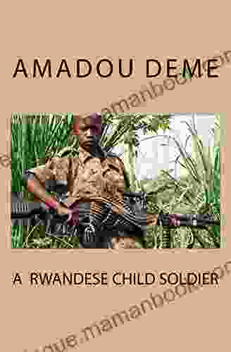 A Rwandese Child Soldier Dea Loher