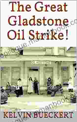 The Great Gladstone Oil Strike