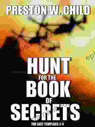 The Hunt For The Of Secrets (The Last Templars 4)