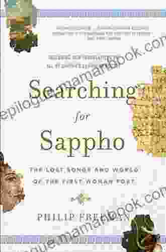 Searching For Sappho: The Lost Songs And World Of The First Woman Poet