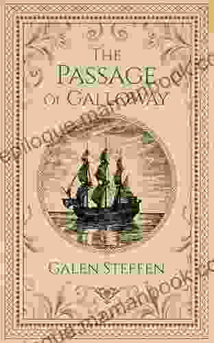 The Passage Of Galloway Dea Loher