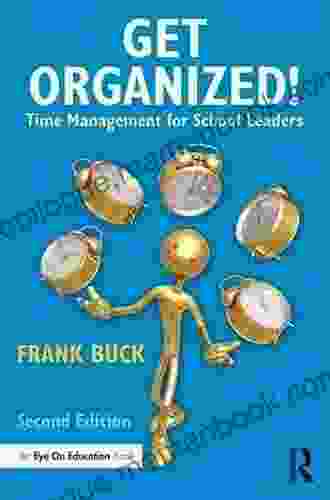 Get Organized : Time Management For School Leaders (Eye On Education)