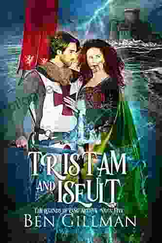 Tristam Iseult: The Legends Of King Arthur: 5