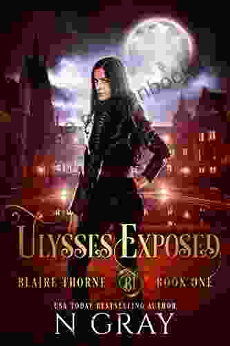 Ulysses Exposed: A Dark Urban Fantasy (Blaire Thorne 1)