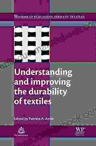 Understanding And Improving The Durability Of Textiles (Woodhead Publishing In Textiles 132)