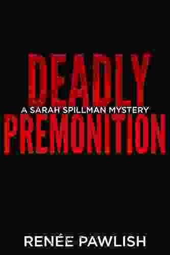 Deadly Premonition (Detective Sarah Spillman Mystery 10)