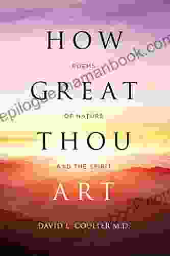 How Great Thou Art: Poems Of Nature And The Spirit