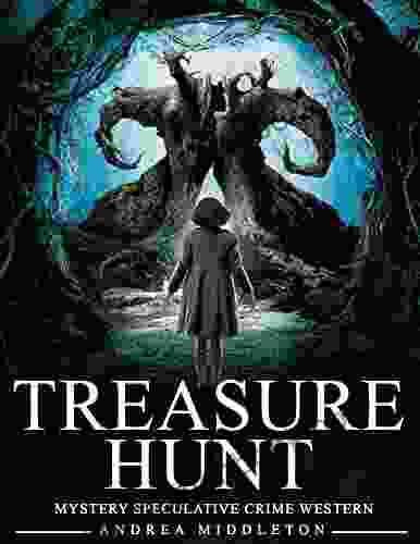 Treasure Hunt The Story Of The World S Longest Treasure Hunt: MYSTERY SPECULATIVE CRIME WESTERN
