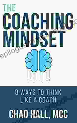 The Coaching Mindset: 8 Ways To Think Like A Coach
